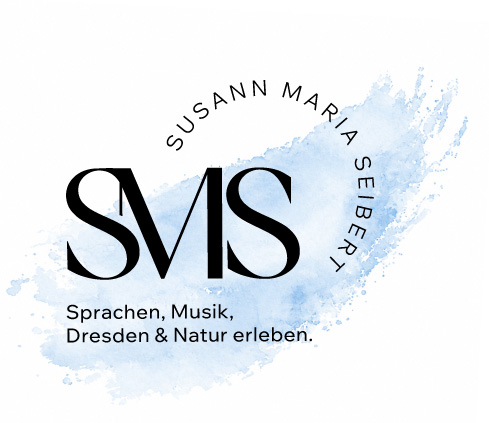 SMS Susann Maria Seibert – Sprachen, Musik, Dresden & Natur erleben